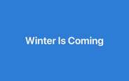 Winter Is Coming