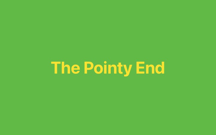 The Pointy End